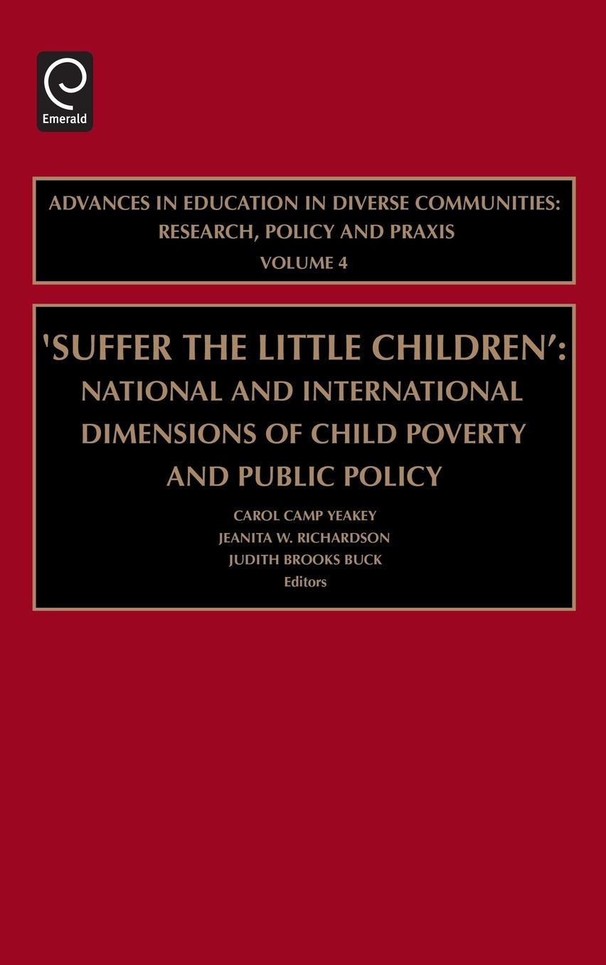 Suffer the Little Children: National and International Dimensions of Child Poverty and Public Policy