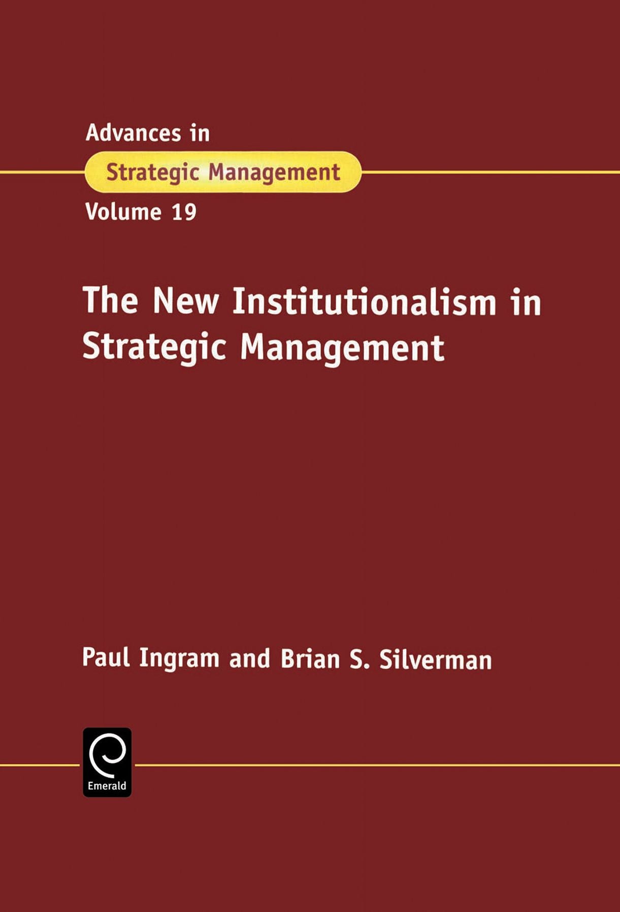 The New Institutionalism in Strategic Management