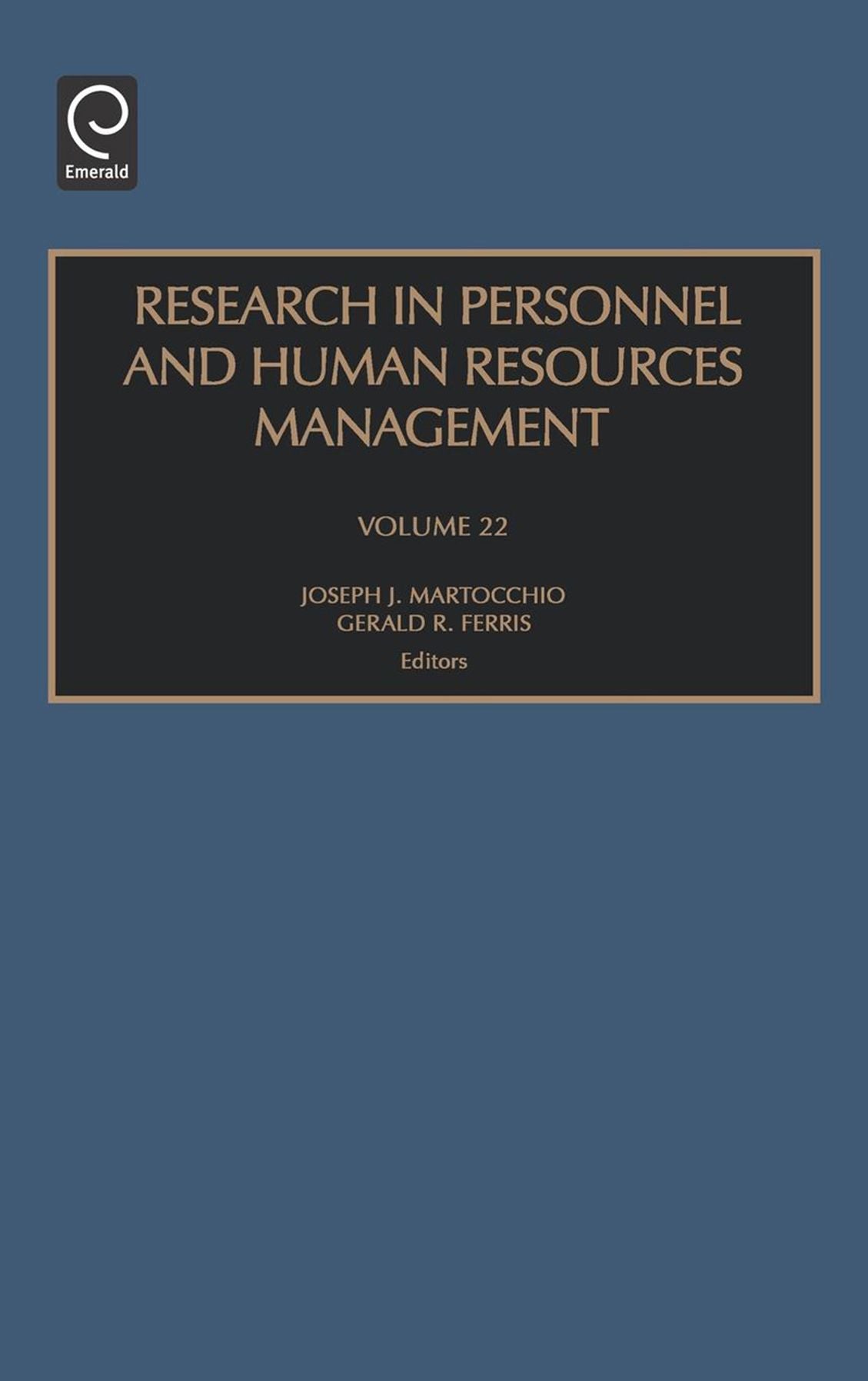 Research in Personnel and Human Resources Management, Volume 22