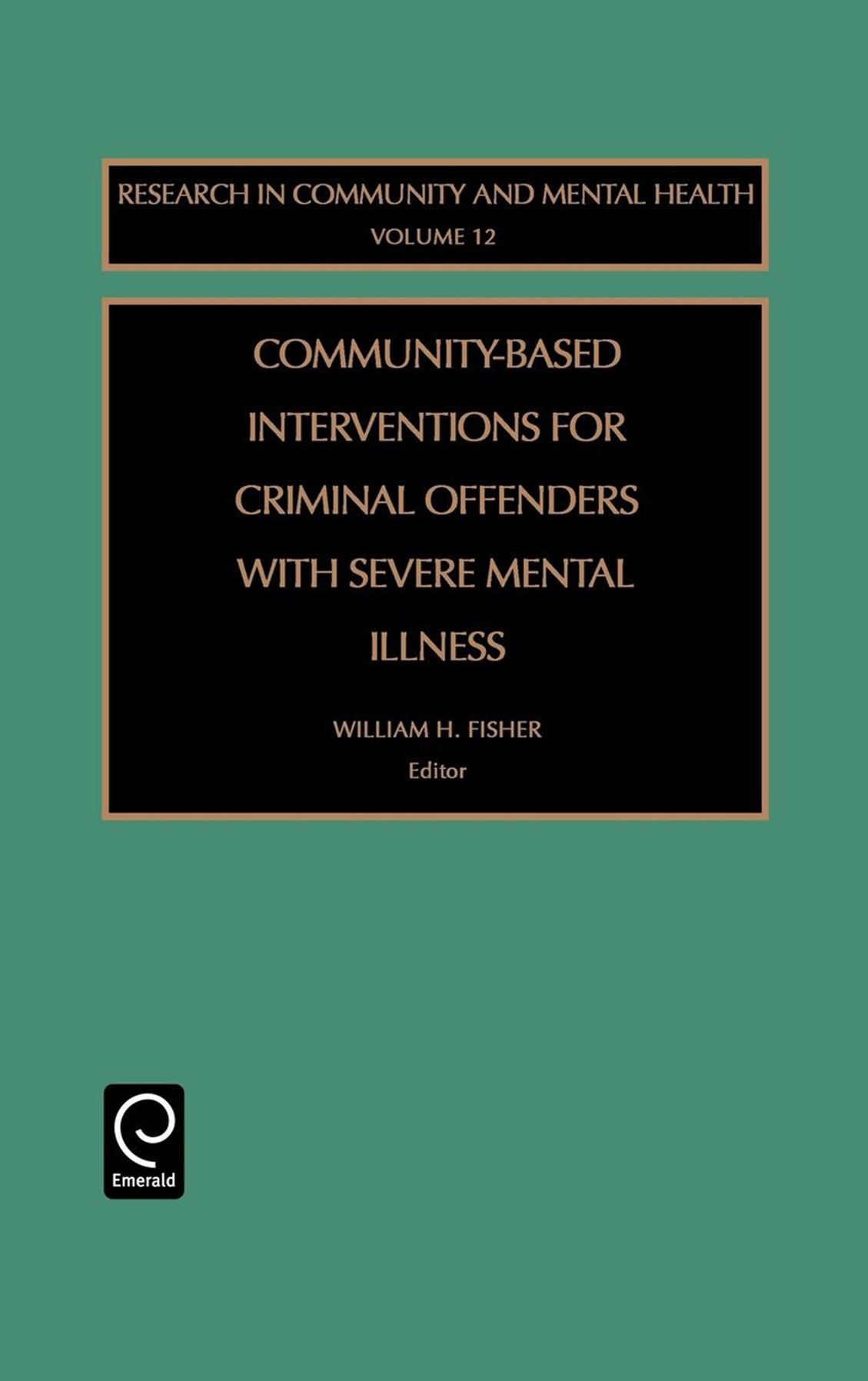 Community Based Interventions for Criminal Offenders with Severe Mental Illness