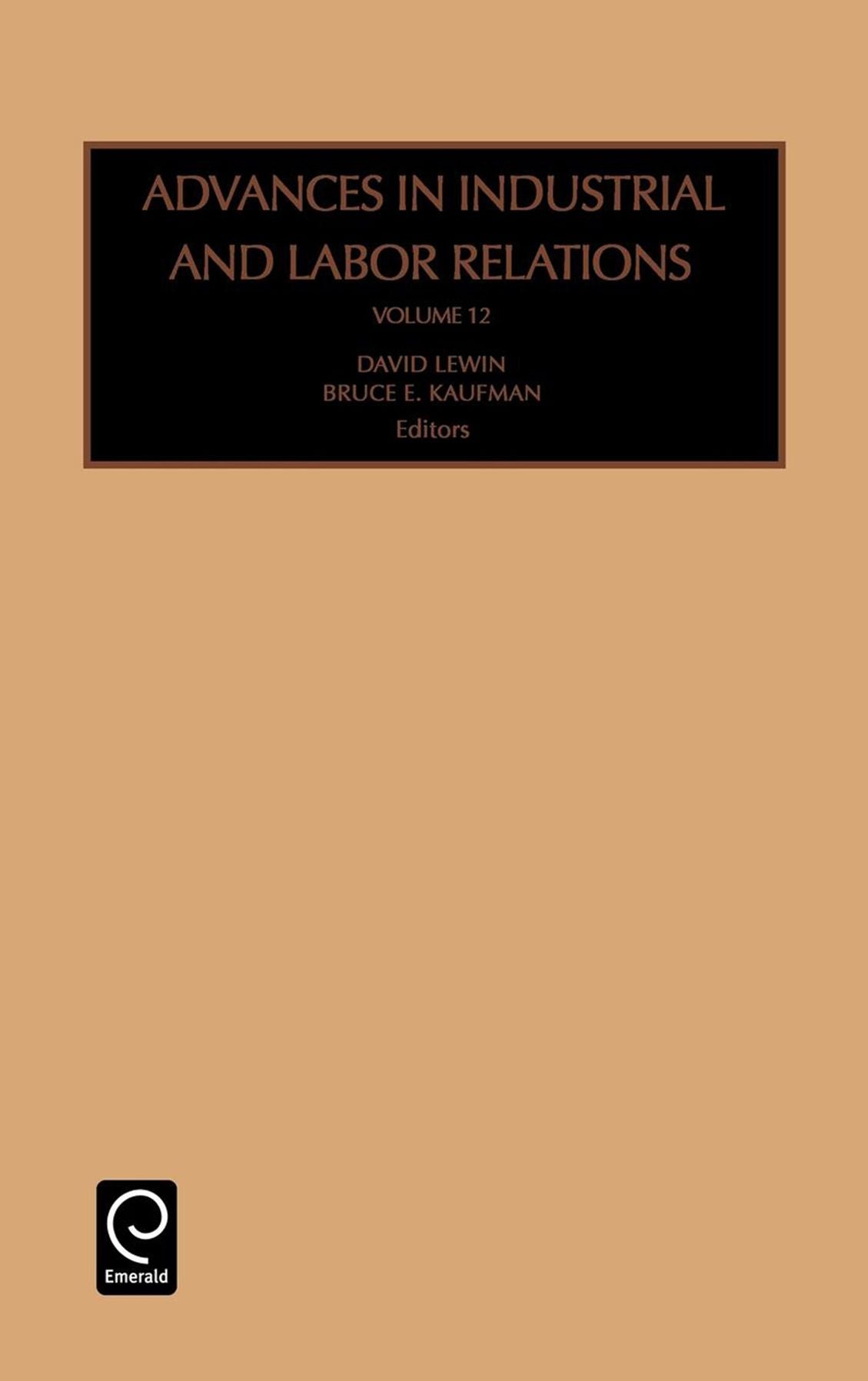 Advances in Industrial and Labor Relations, Volume 12