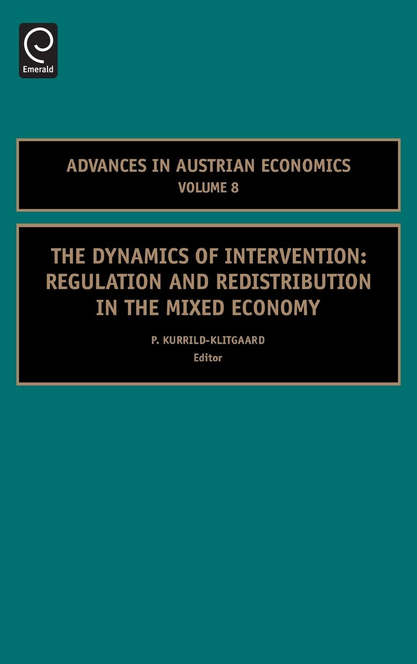 The Dynamics of Intervention: Regulation and Redistribution in the Mixed Economy