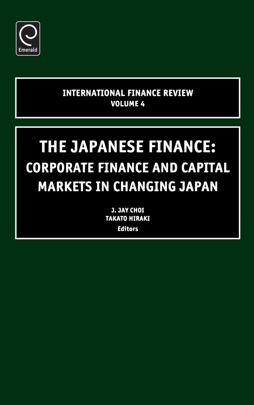The Japanese Finance: Corporate Finance and Capital Markets in Changing Japan