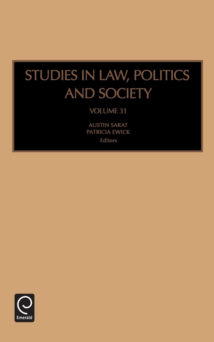 Studies in Law, Politics, and Society, Volume 31