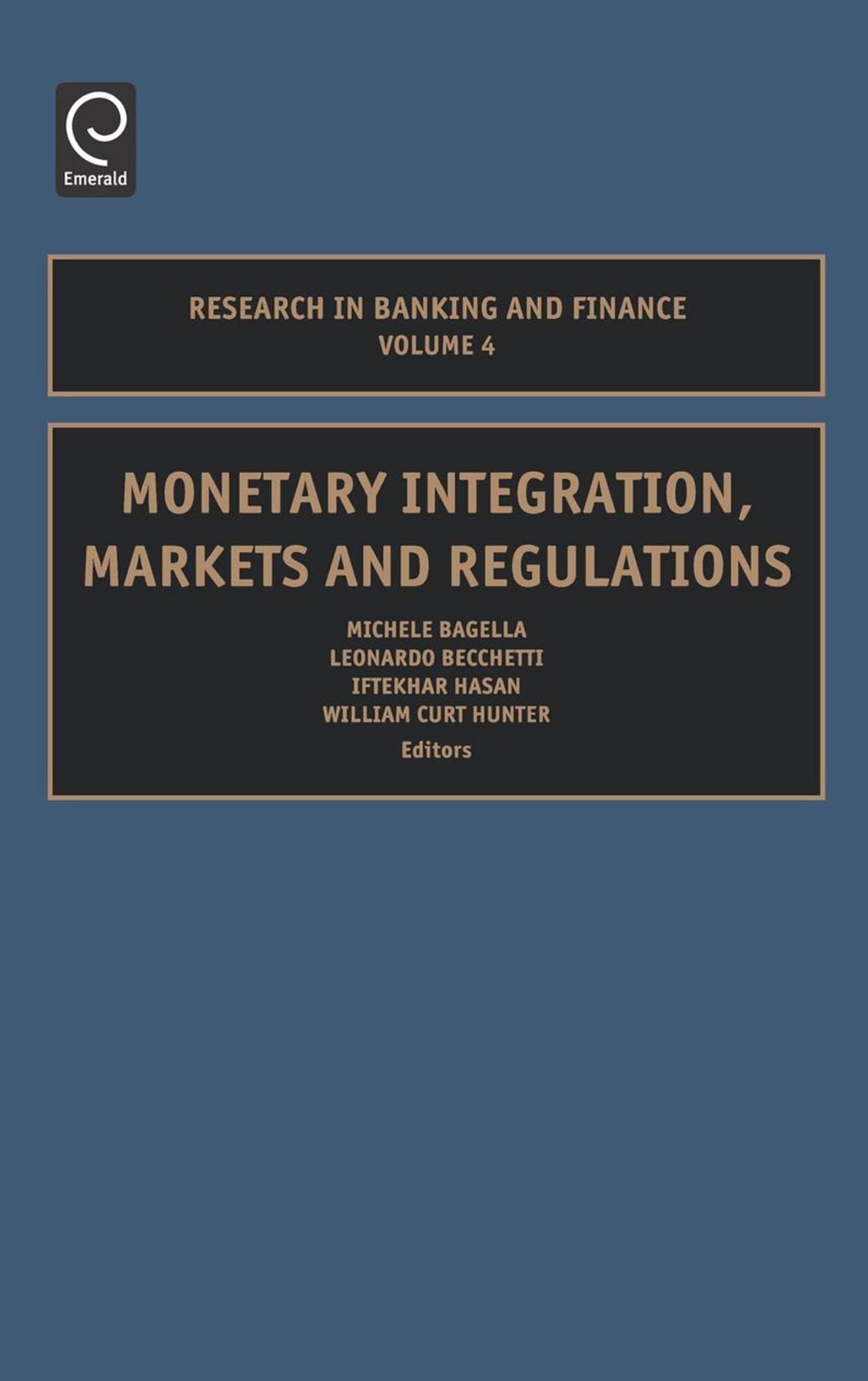 Monetary Integration, Markets and Regulations