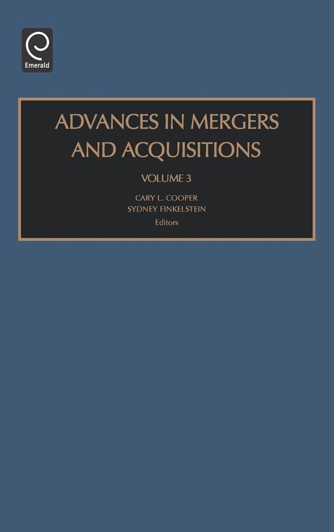 Advances in Mergers and Acquisitions, Volume 3