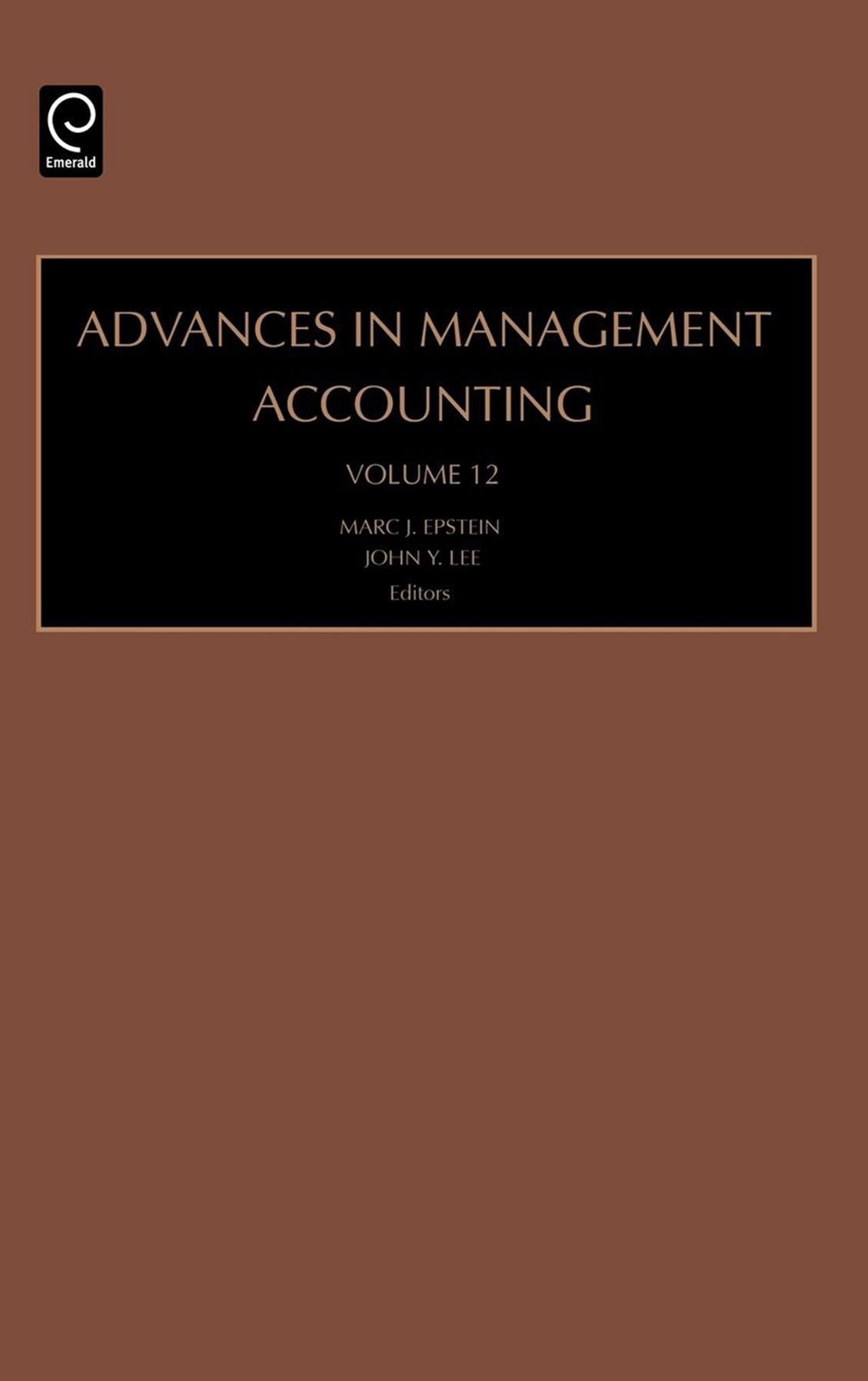 Advances in Management Accounting, Volume 12