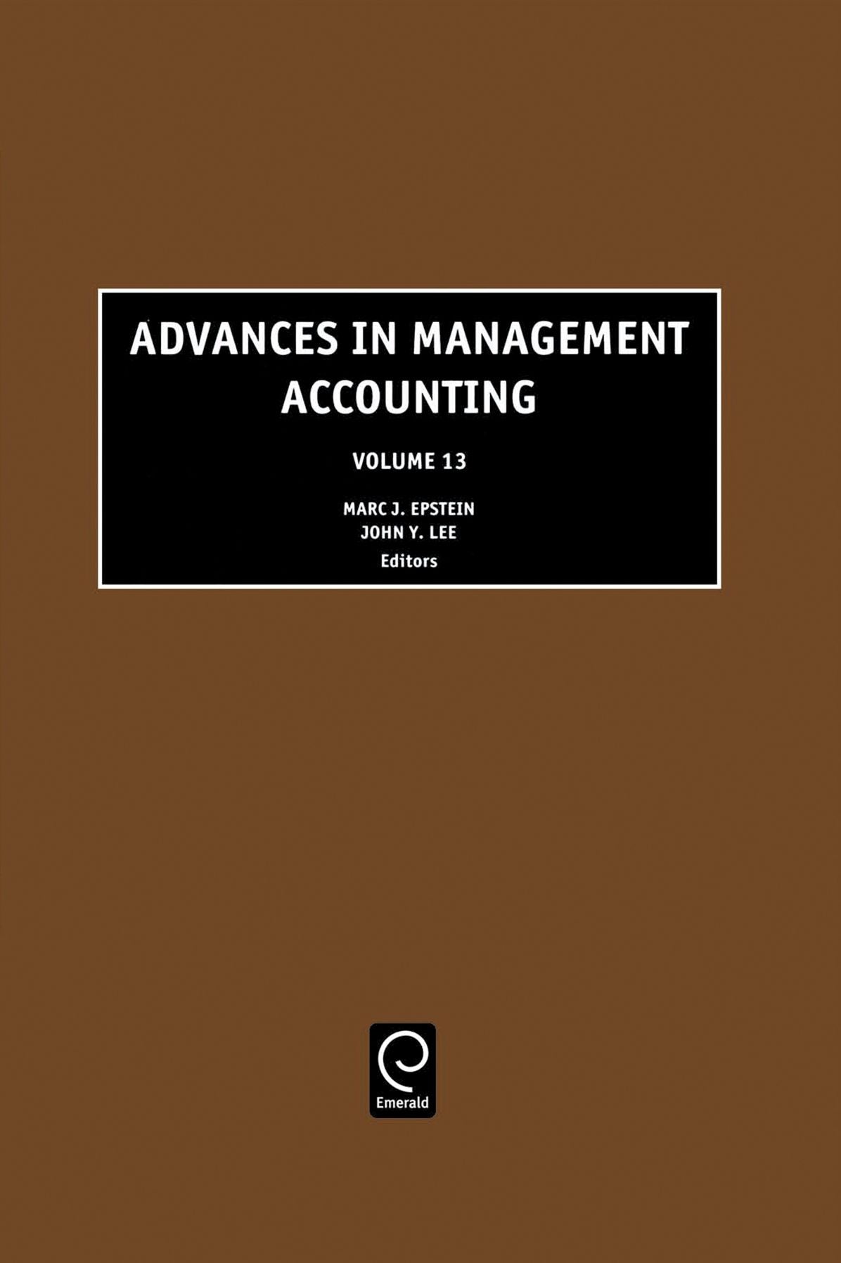 Advances in Management Accounting, Volume 13