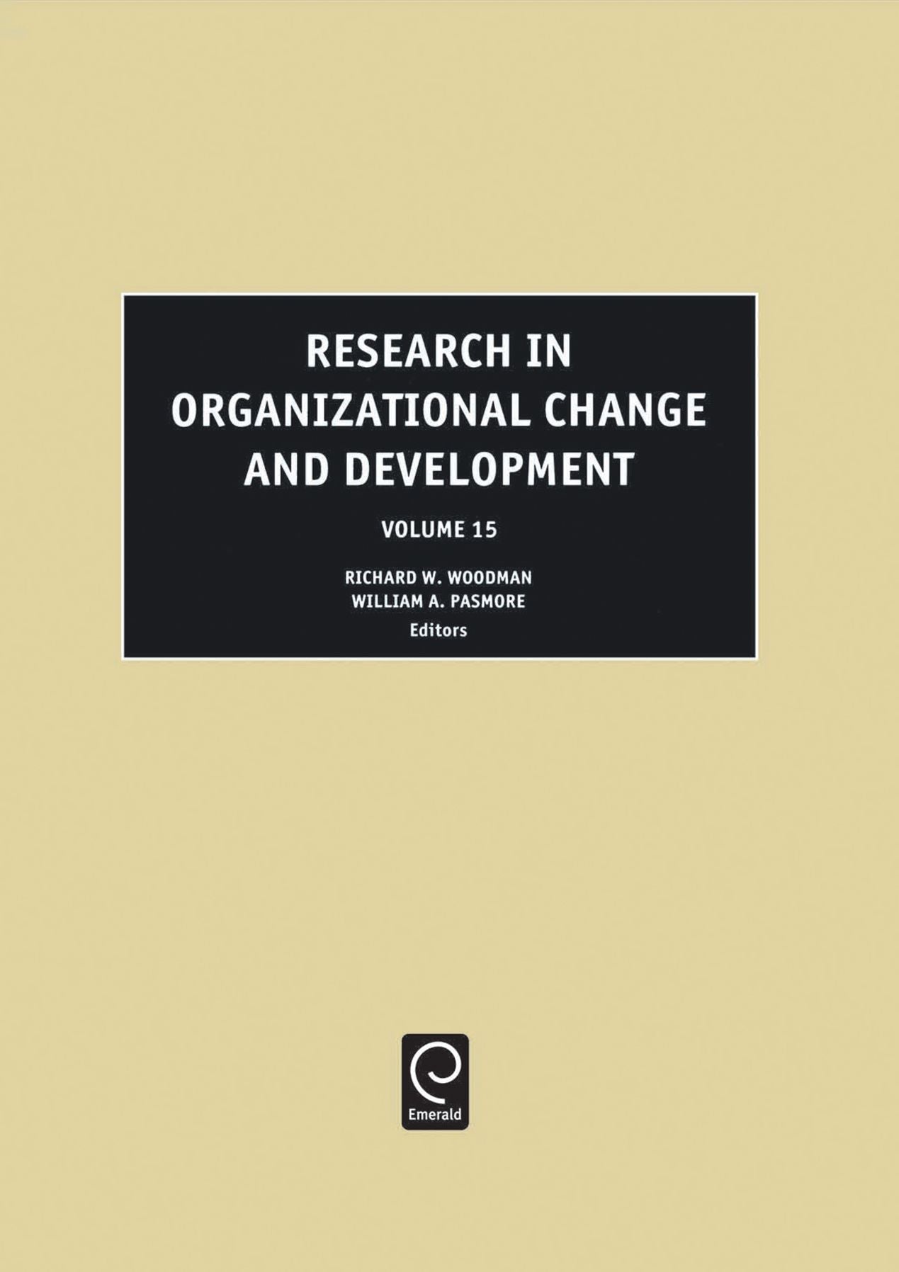 Research in Organizational Change and Development, Volume 15