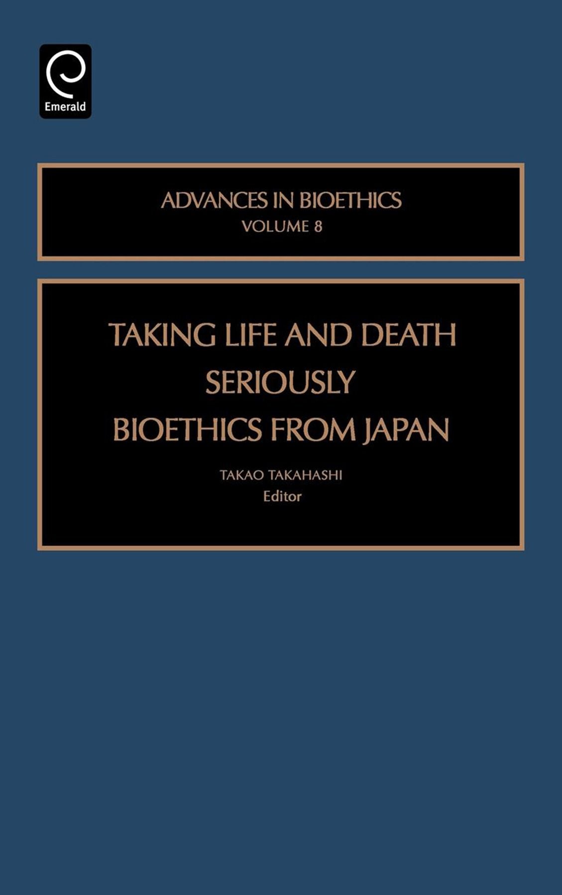 Taking Life and Death Seriously - Bioethics from Japan