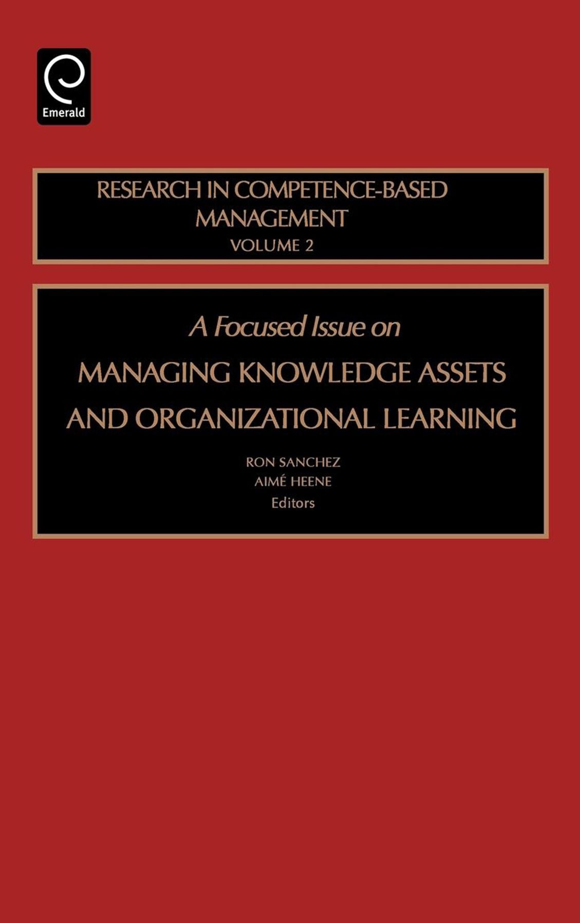 A Focused Issue on Managing Knowledge Assets and Organizational Learning