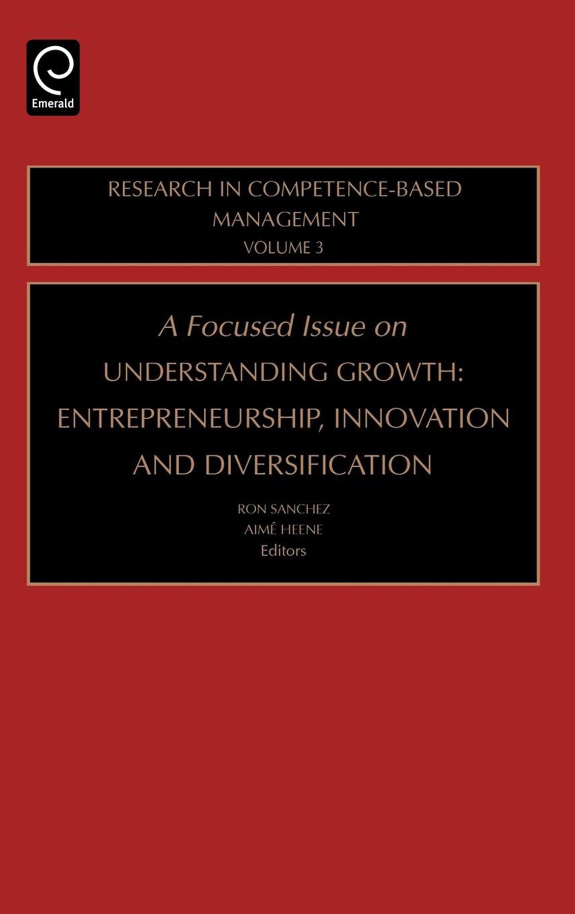A Focused Issue on Understanding Growth: Entrepreneurship, Innovation and Diversification