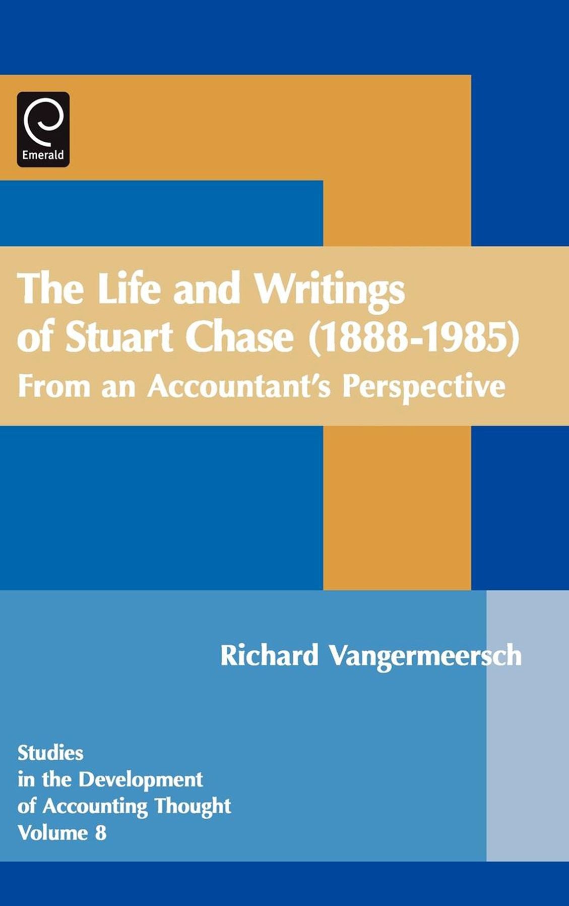 The Life and Writings of Stuart Chase (1888-1985): From an Accountant's Perspective