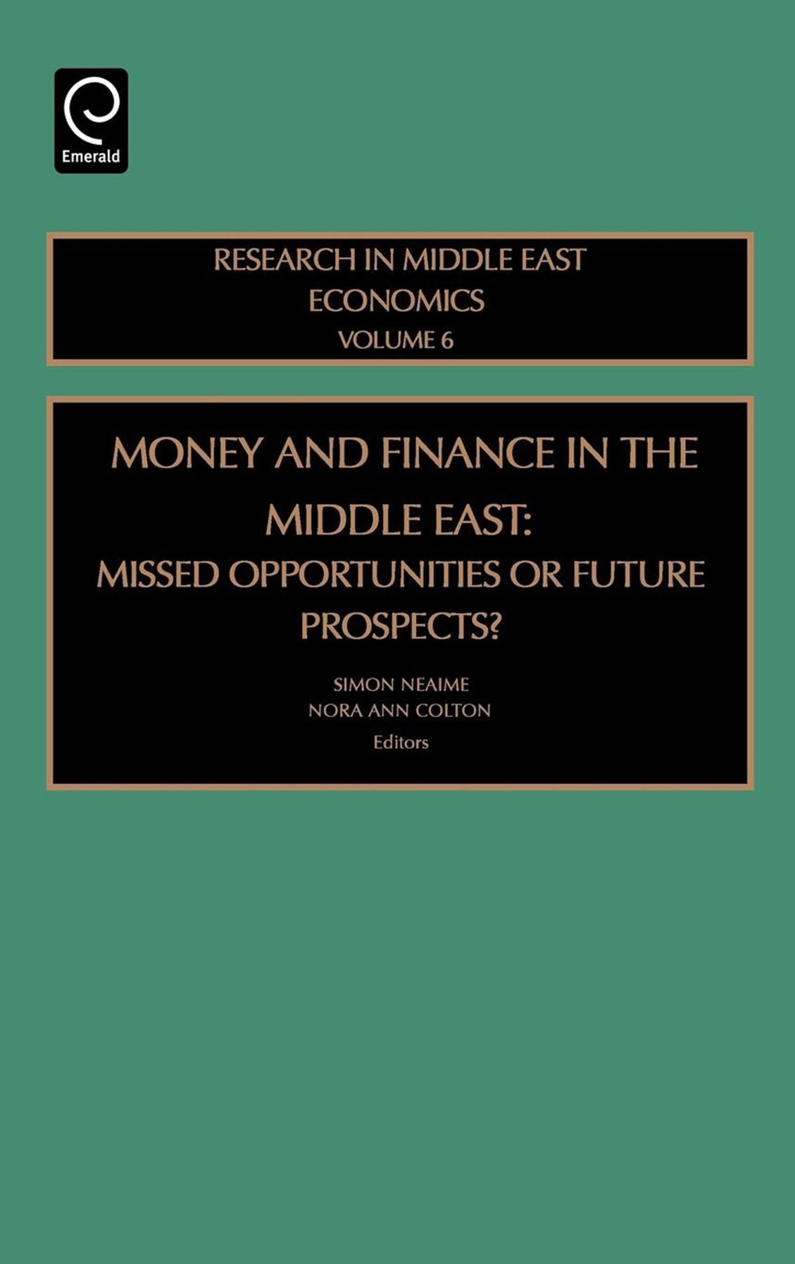 Money and Finance in the Middle East: Missed Opportunities or Future Prospects