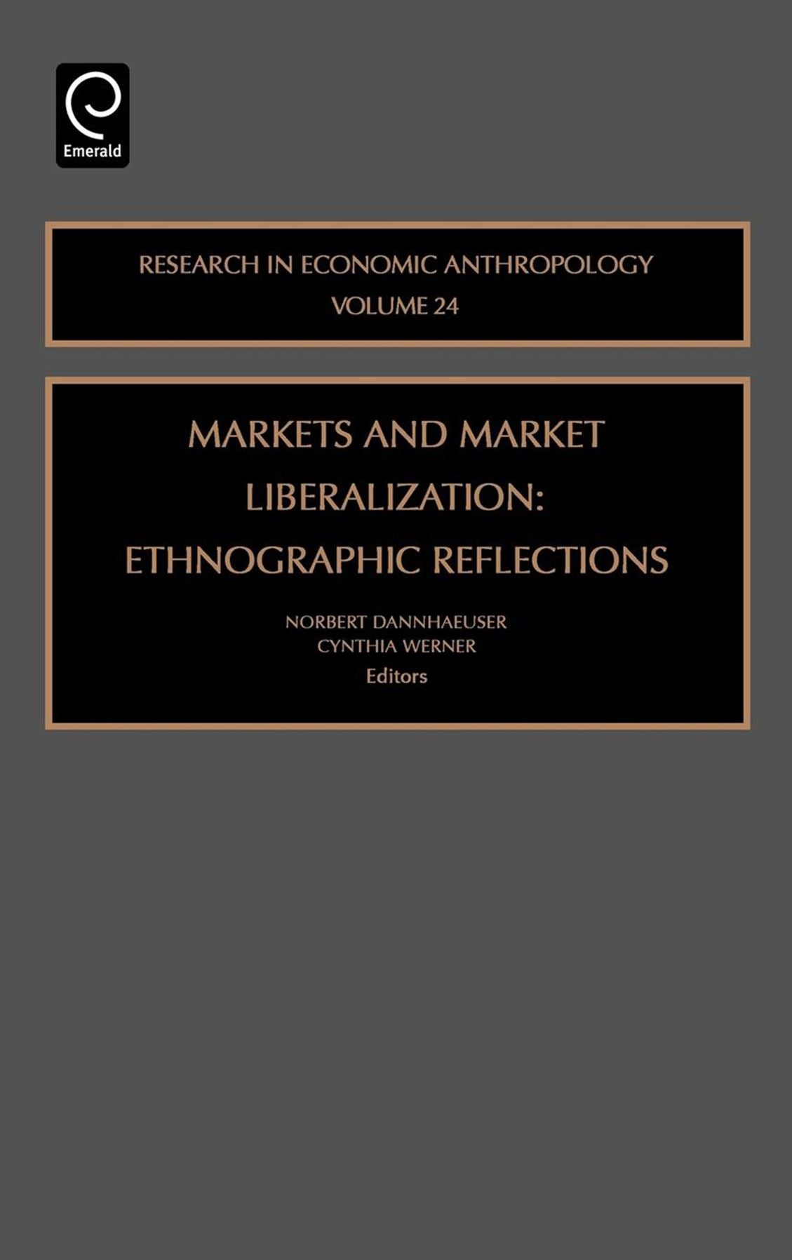 Markets and Market Liberalization: Ethnographic Reflections