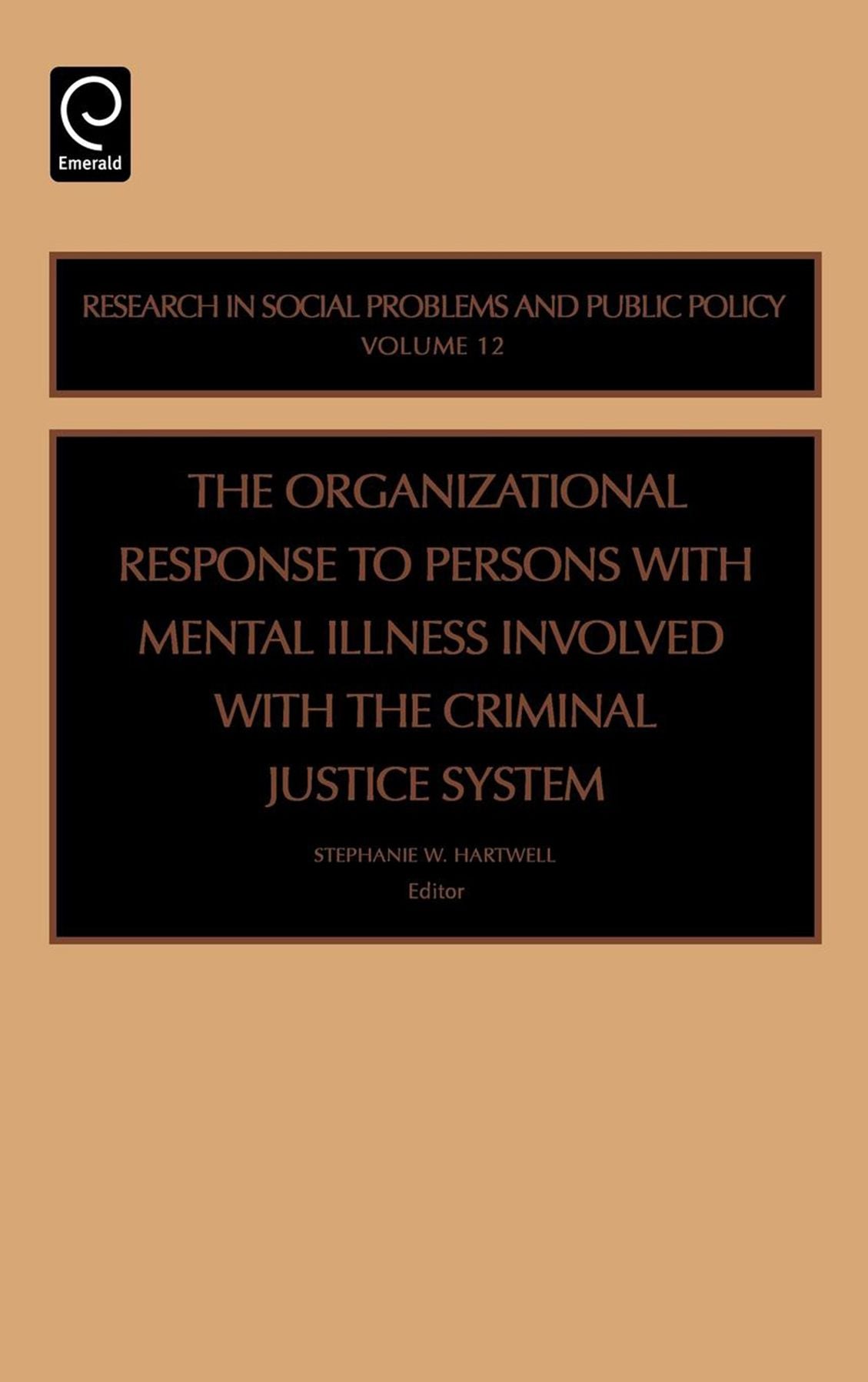 The Organizational Response to Persons with Mental Illness Involved with the Criminal Justice System