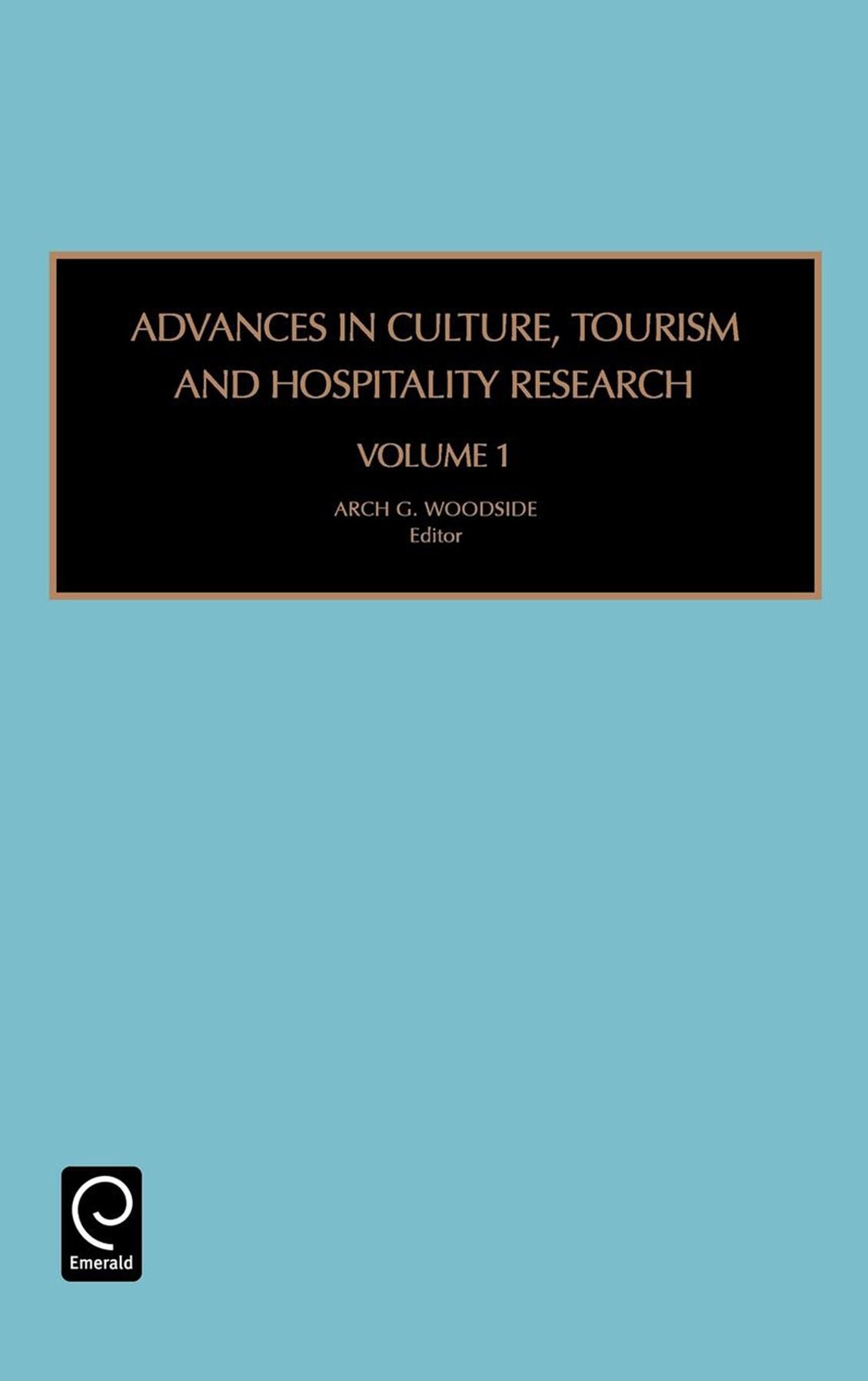 Advances in Culture, Tourism and Hospitality Research, Volume 1