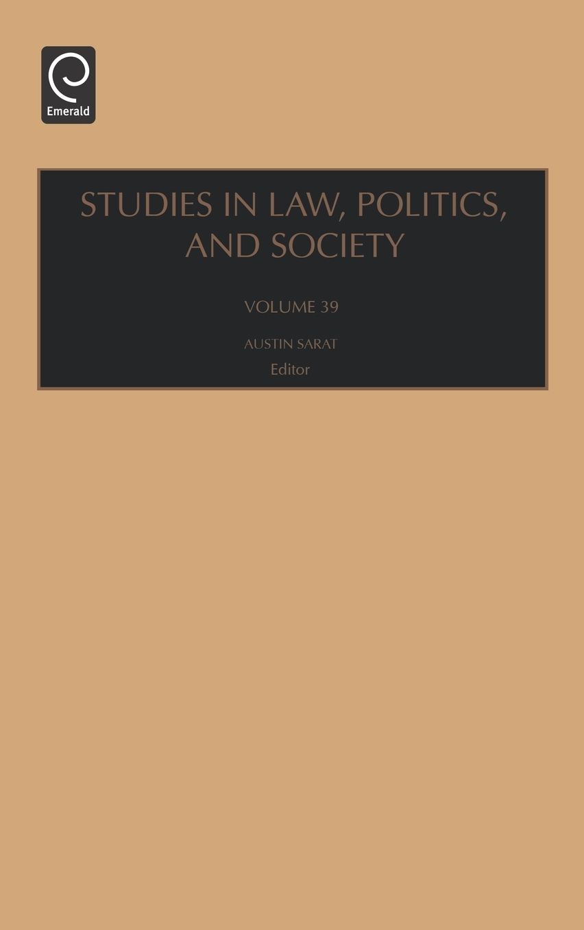 Studies in Law, Politics, and Society, Volume 39