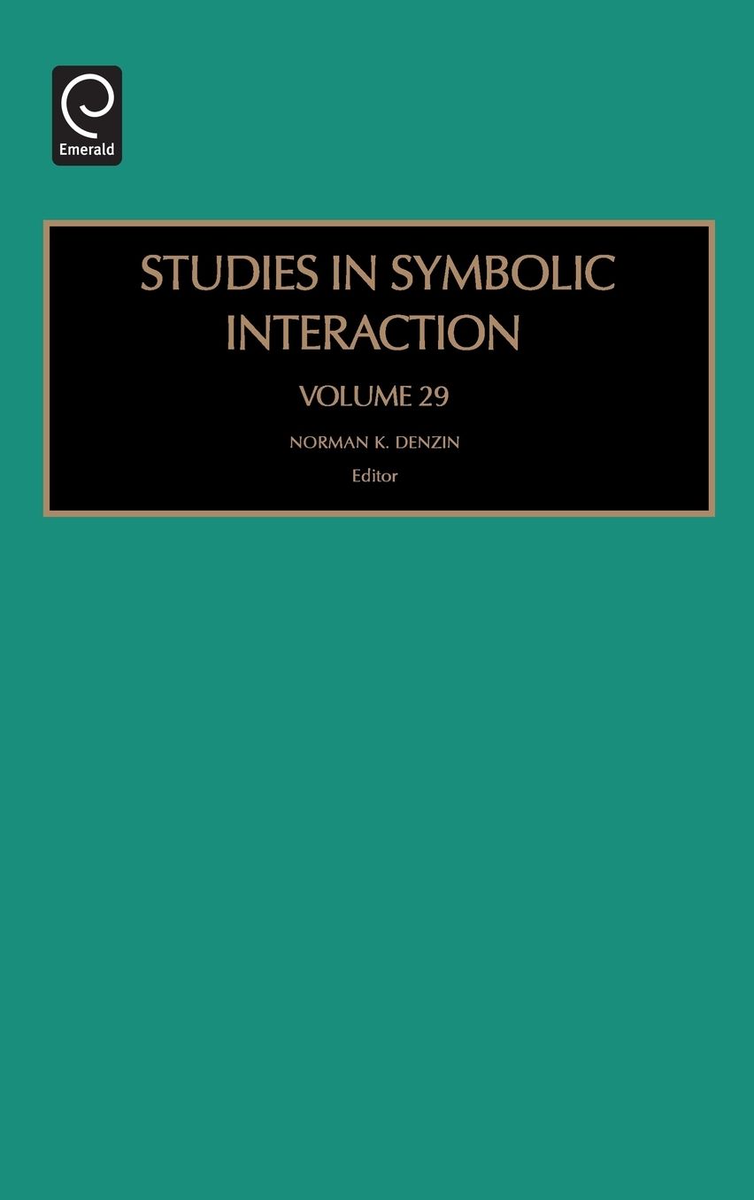 Studies in Symbolic Interaction, Volume 29