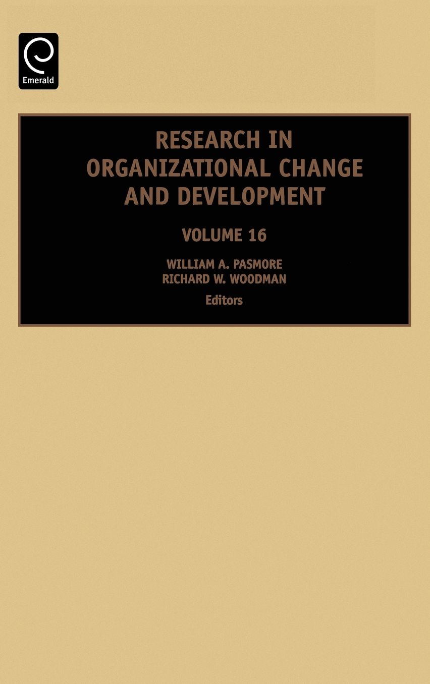 Research in Organizational Change and Development, Volume 16
