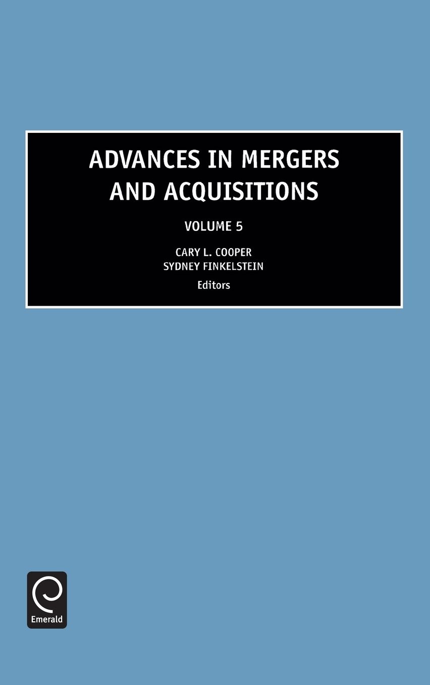 Advances in Mergers and Acquisitions, Volume 5