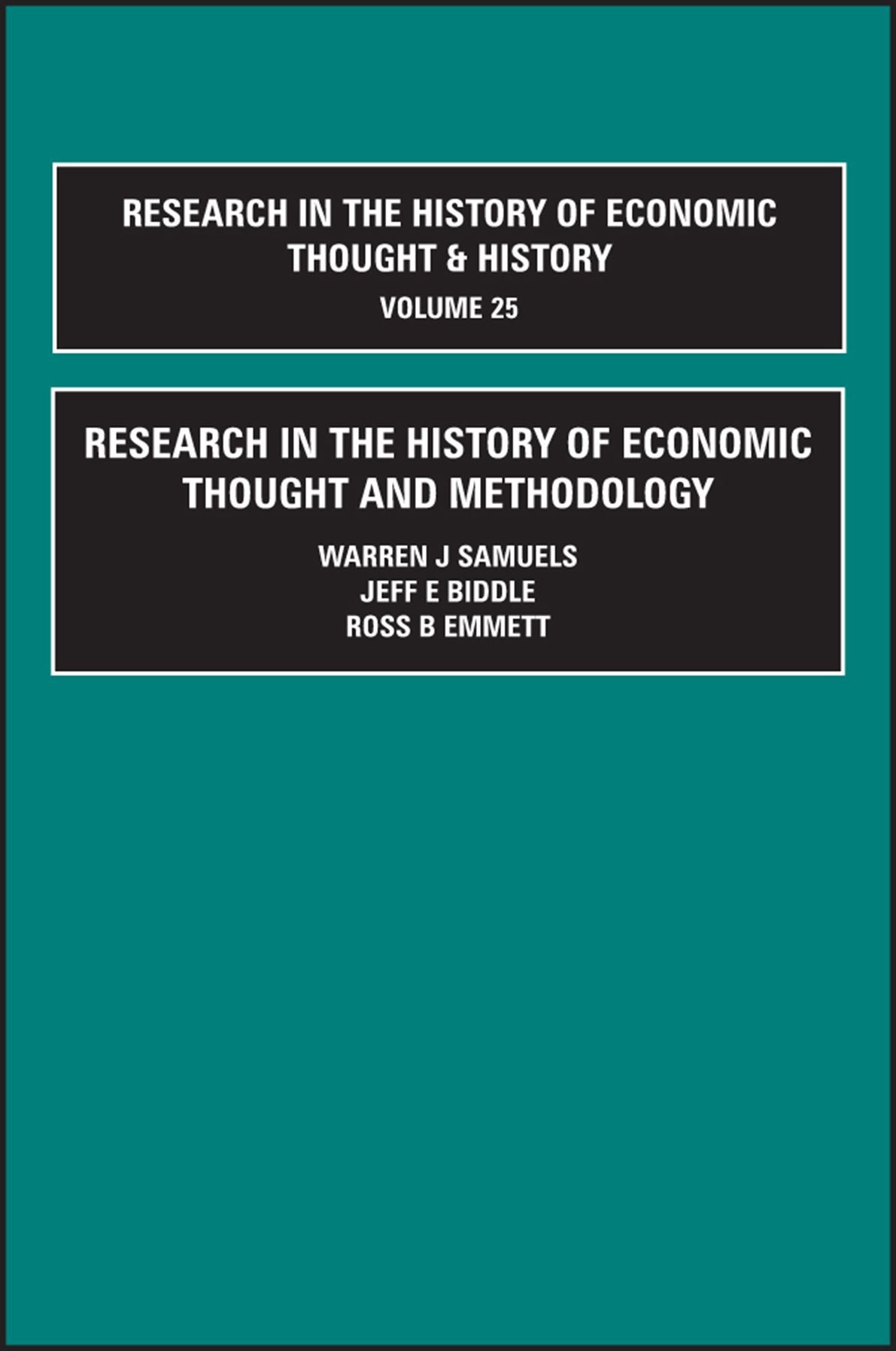 Research in the History of Economic Thought and Methodology, Volume 25 A-C