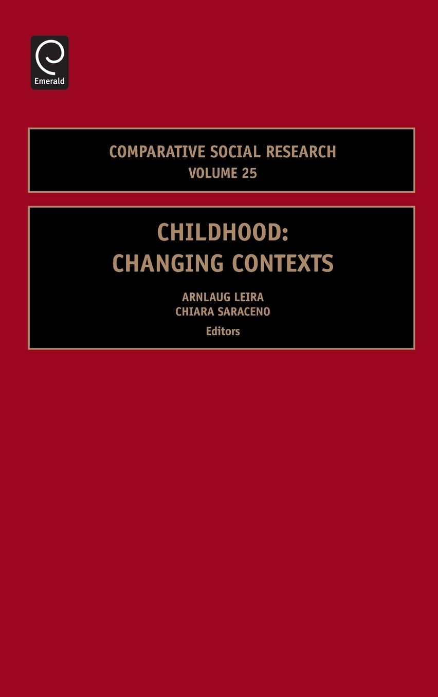 Childhood: Changing Contexts - Comparative Social Research Vol.25
