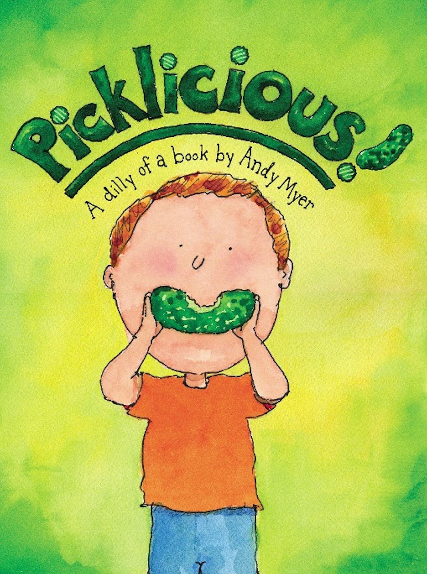Pickles, Please!: A Dilly of a Book