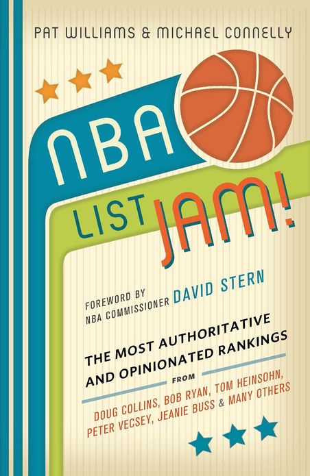 NBA List Jam!: The Most Authoritative and Opinionated Rankings from Doug Collins, Bob Ryan, Peter Vecsey, Jeanie Bu