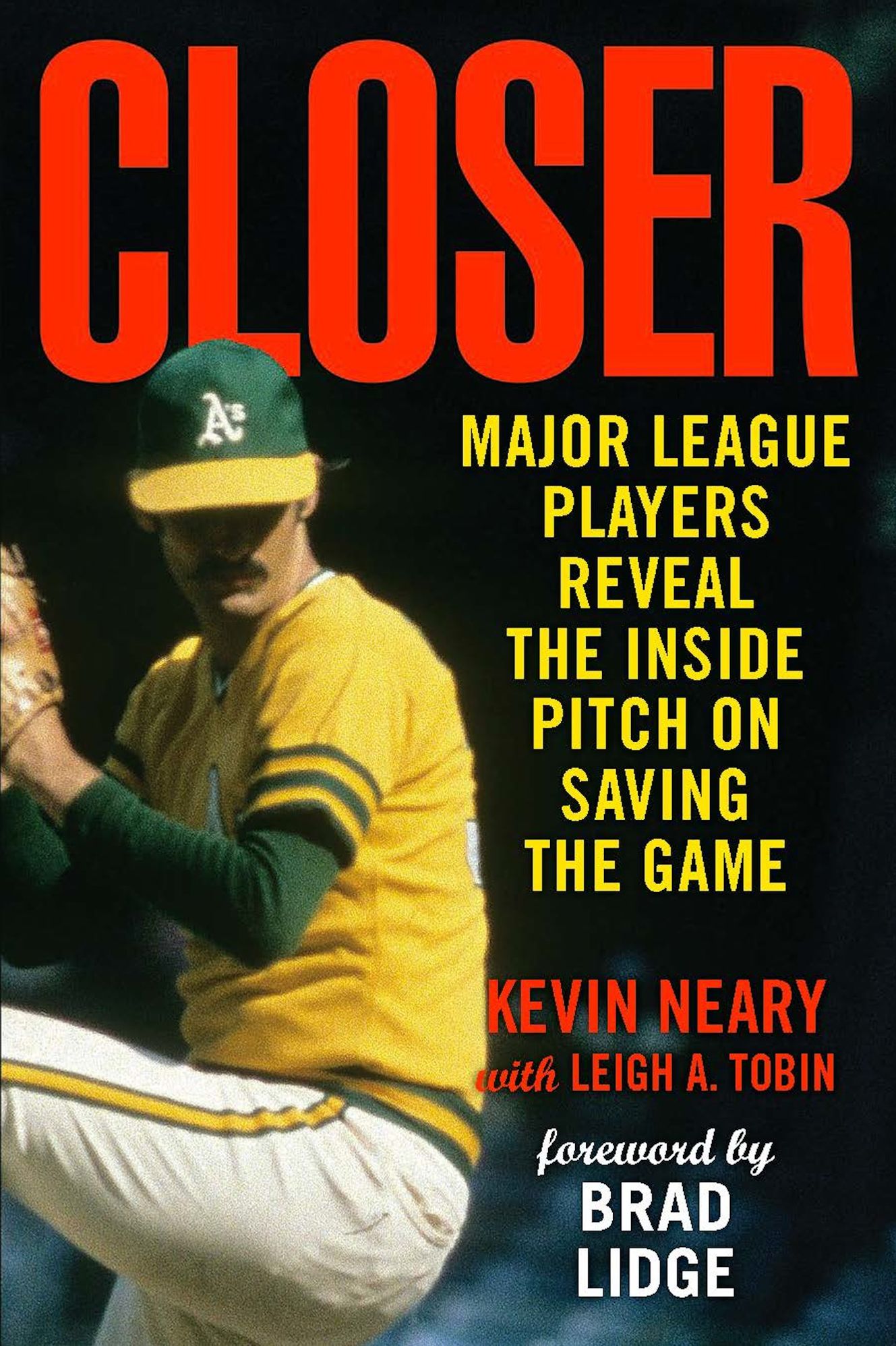 Closer: Major League Players Reveal the Inside Pitch on Saving the Game