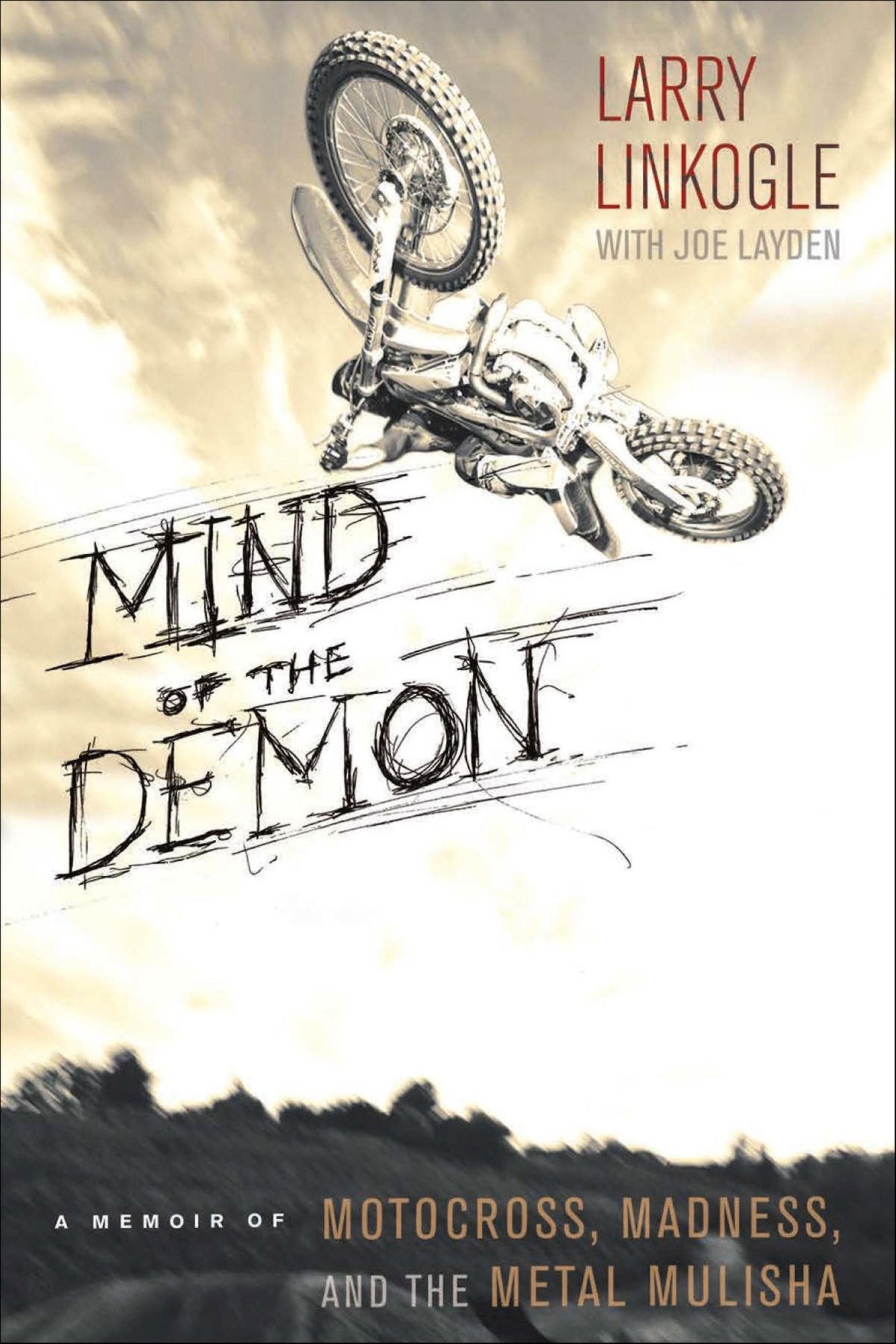 Mind of the Demon: A Memoir of Motocross, Madness, and the Metal Mulisha
