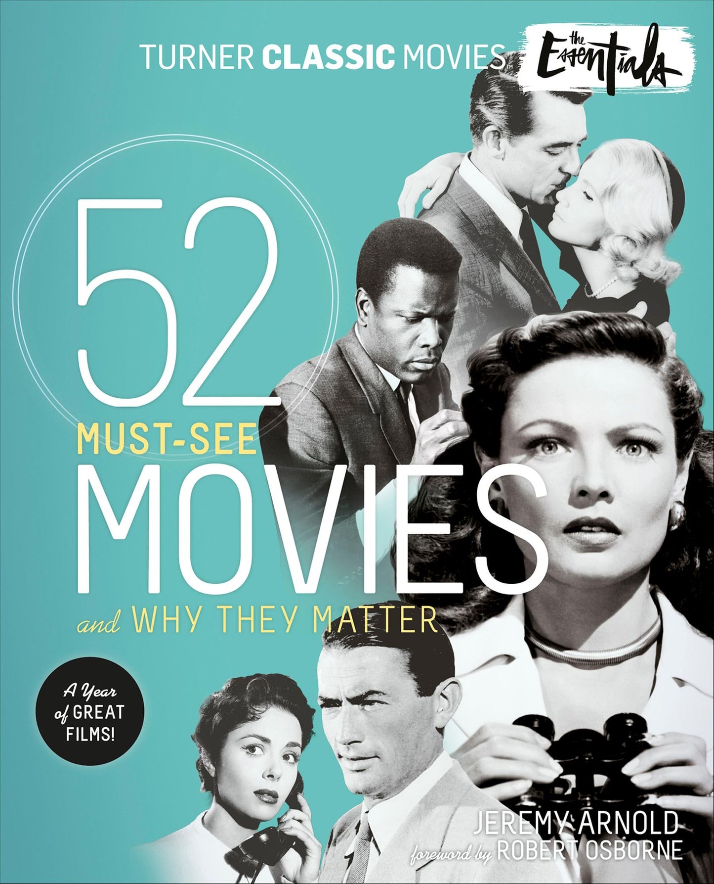 The Essentials: 52 Must-See Movies and Why They Matter