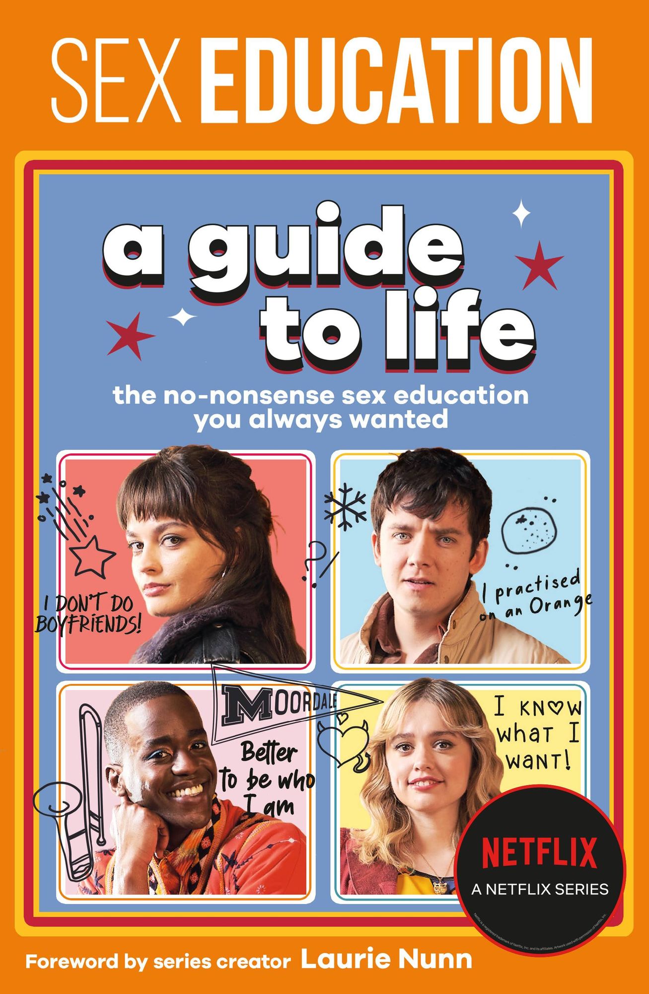 Sex Education: A Guide to Life: The No-Nonsense Sex Education You Always Wanted