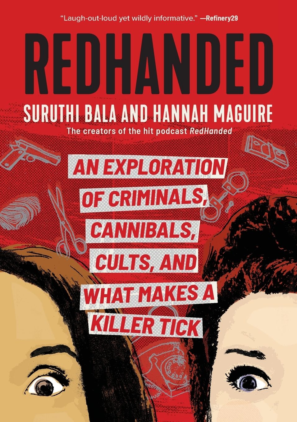RedHanded: An Exploration of Criminals, Cannibals, Cults, and What Makes a Killer Tick