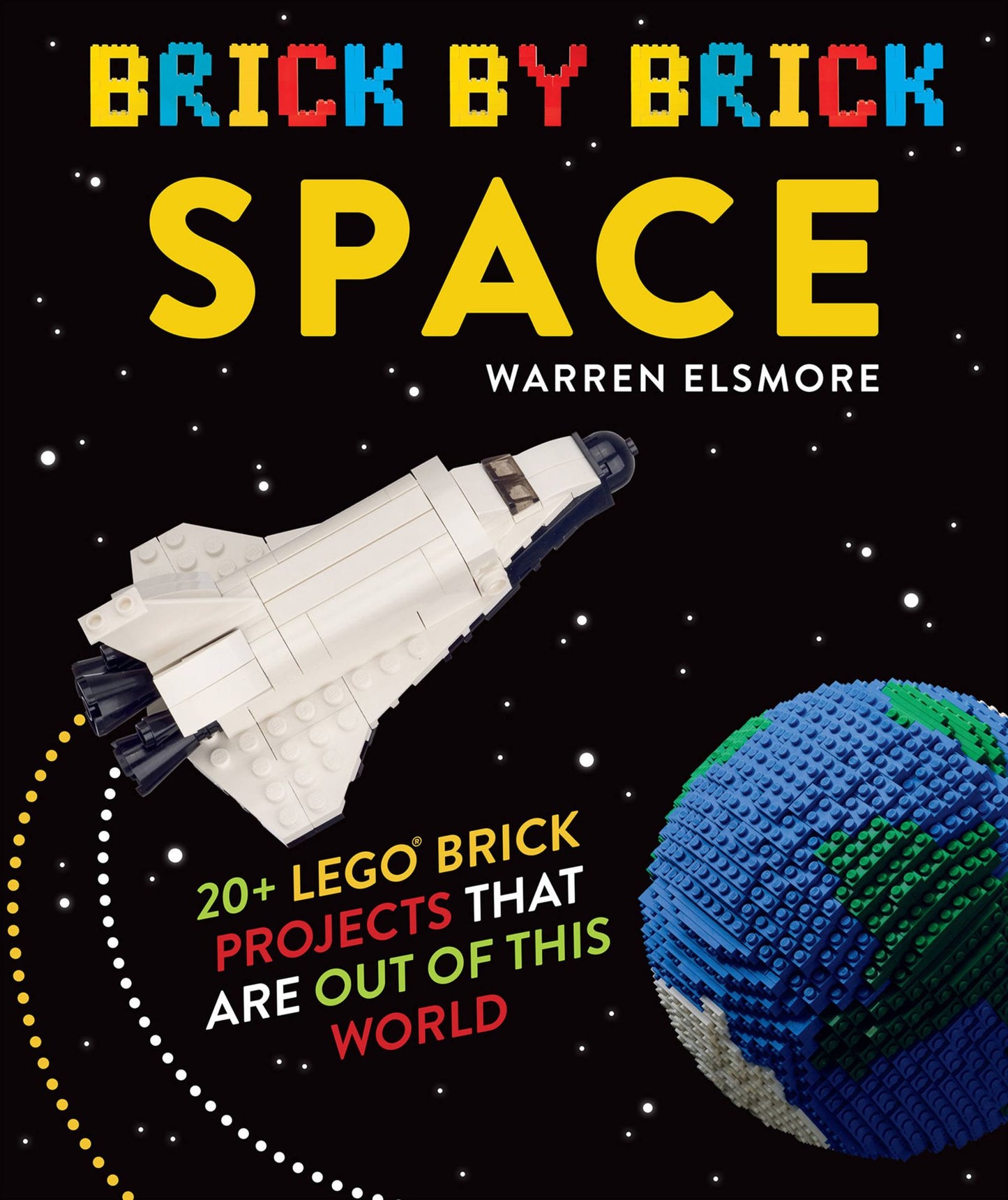 Brick by Brick Space: 20+ LEGO Brick Projects That Are Out of This World