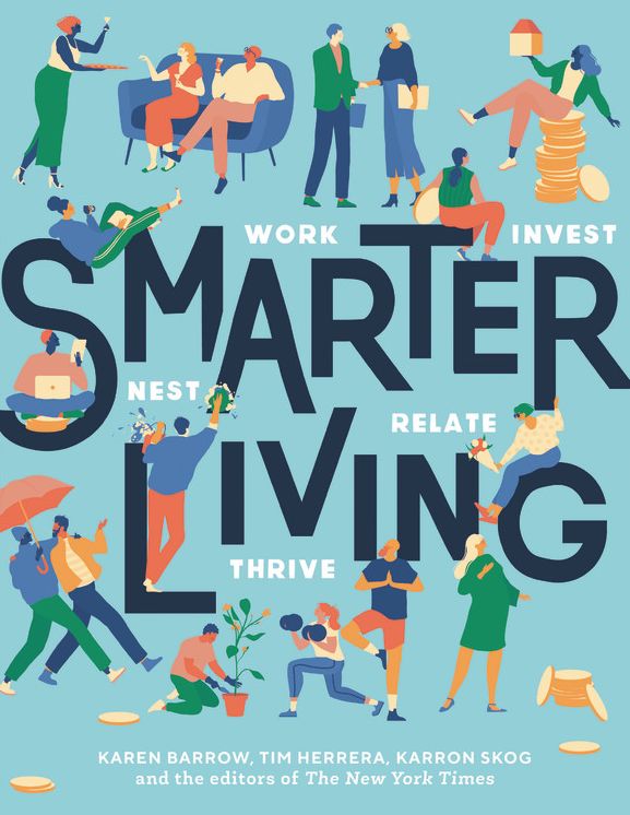 Smarter Living : Work, Nest, Invest, Relate, Thrive