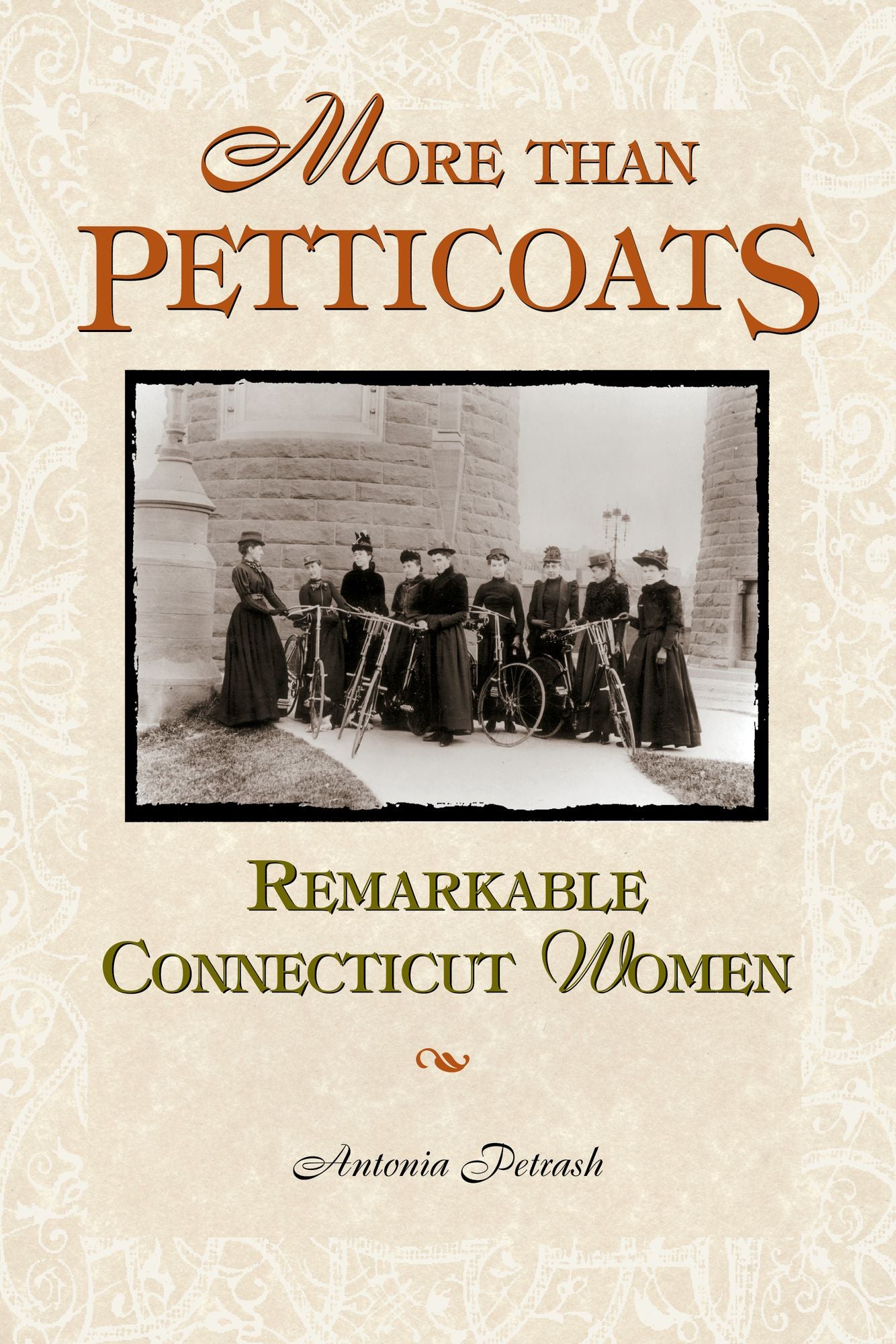More Than Petticoats: Remarkable Connecticut Women