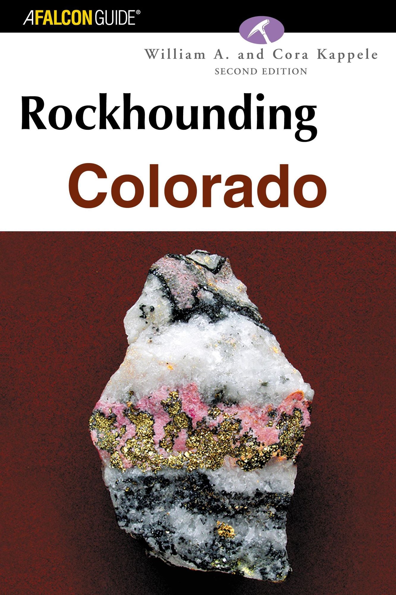 Rockhounding Colorado (Second Edition)