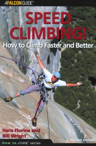 Speed Climbing!: How to Climb Faster and Better