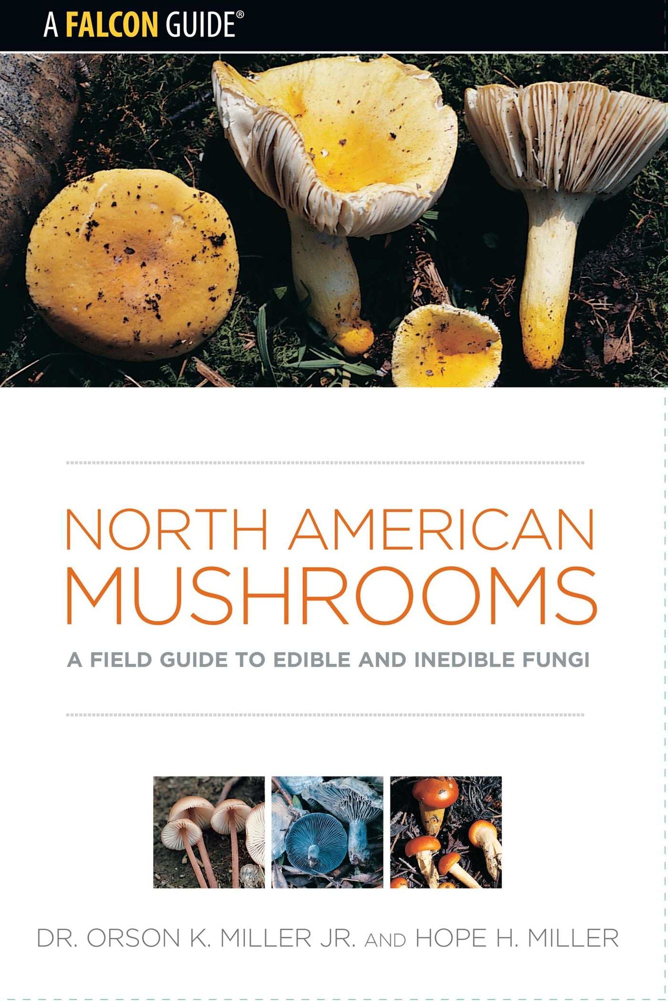North American Mushrooms: A Field Guide to Edible and Indedible Fungi
