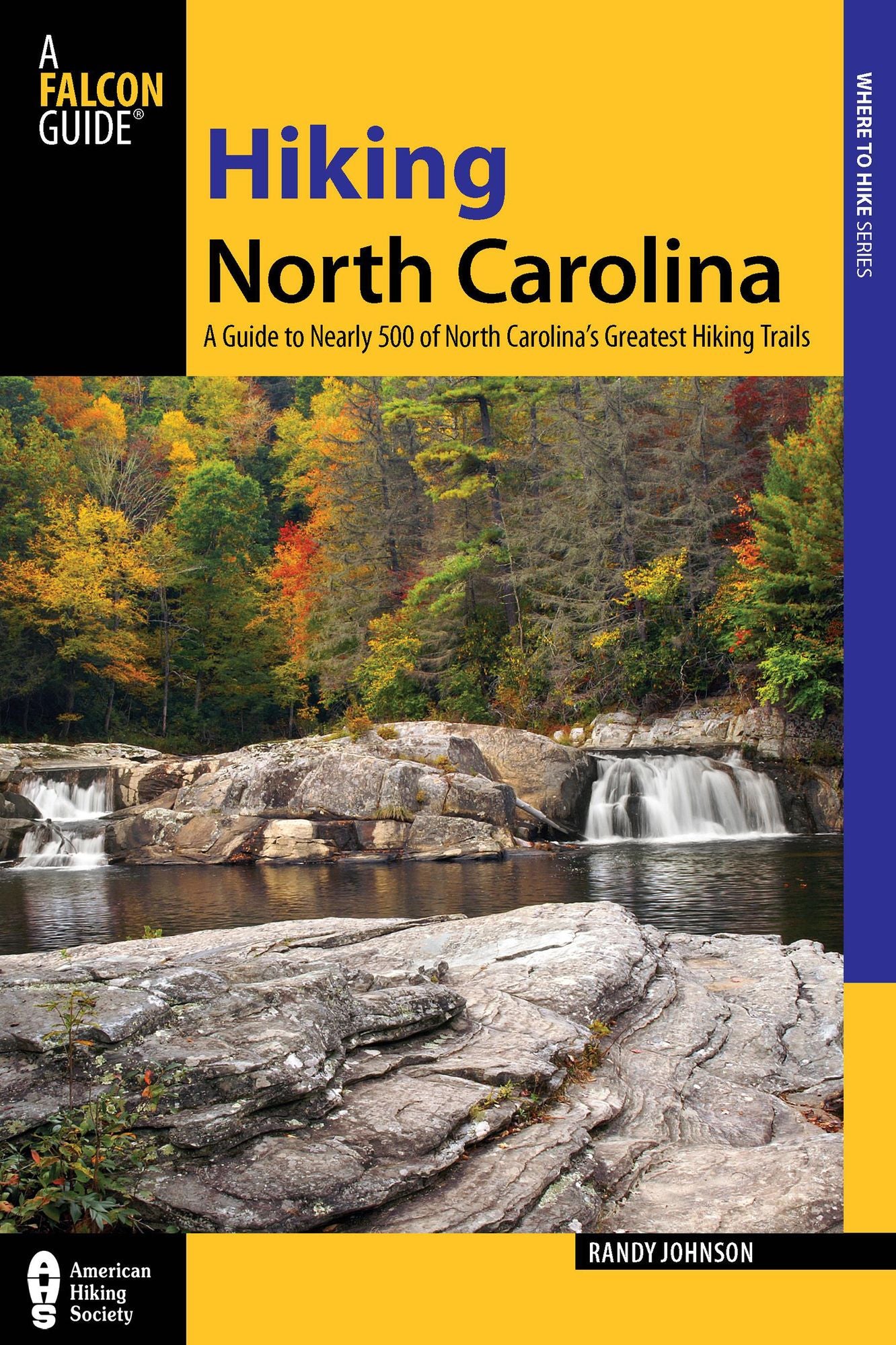 Hiking North Carolina: A Guide to Hundreds of the State's Greatest Hiking Trails
