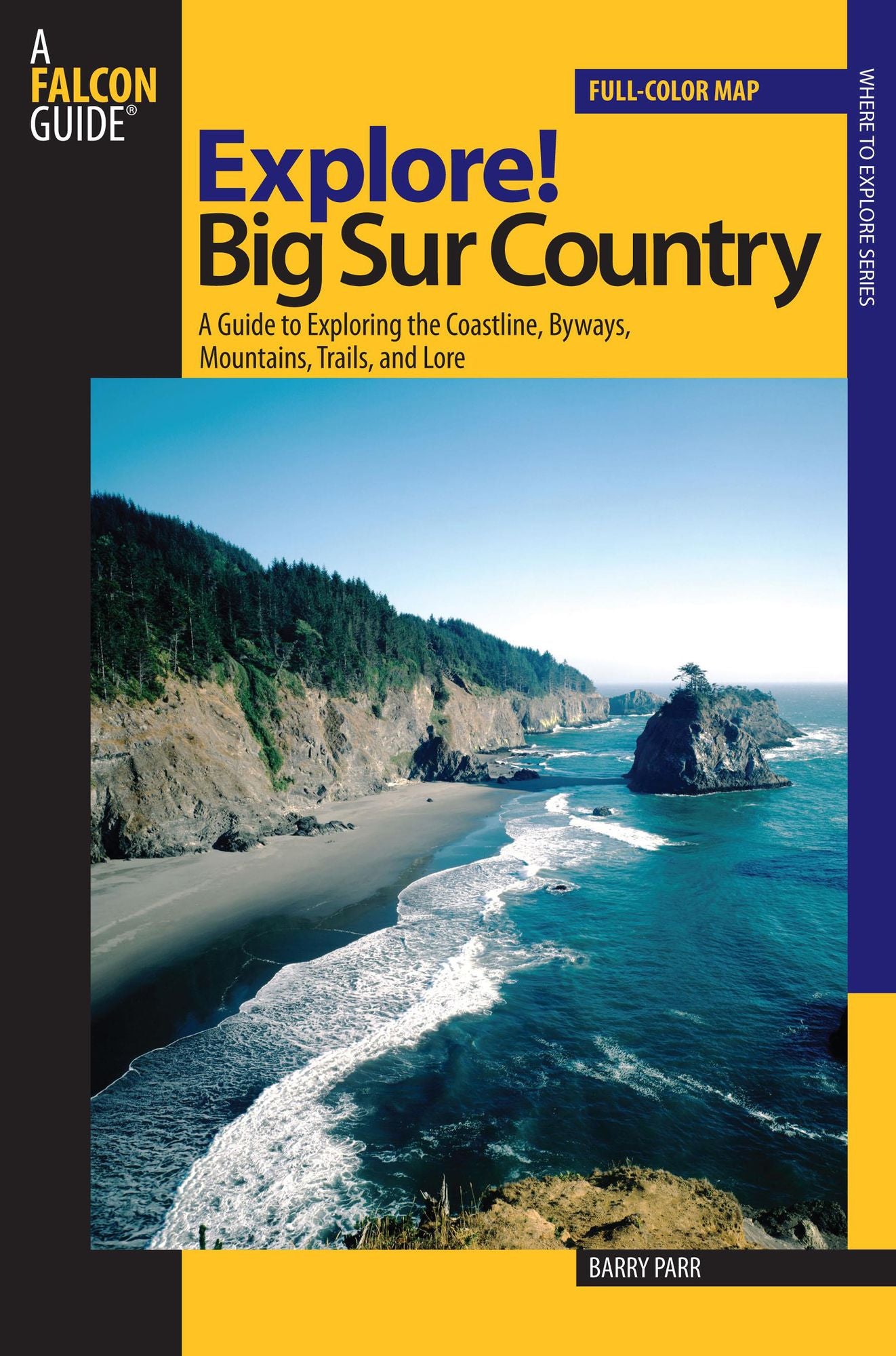 Explore! Big Sur Country: A Guide to Exploring the Great Outdoors