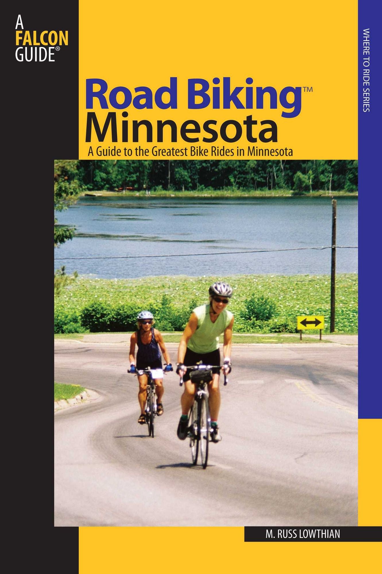 Road Biking Minnesota: A Guide to the Greatest Bike Rides in Minnesota