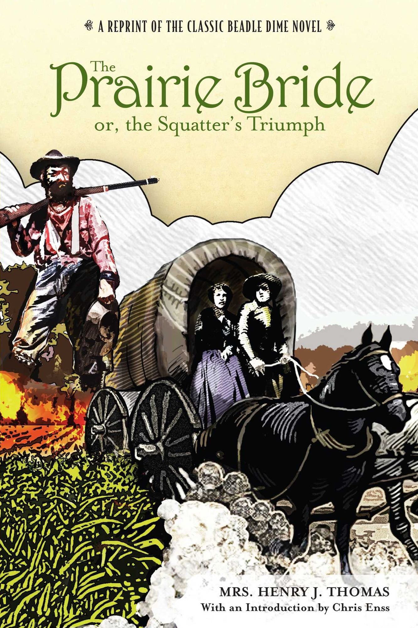 The Prairie Bride; or, the Squatter's Triumph: A Reprint of the Classic Beadle Dime Novel