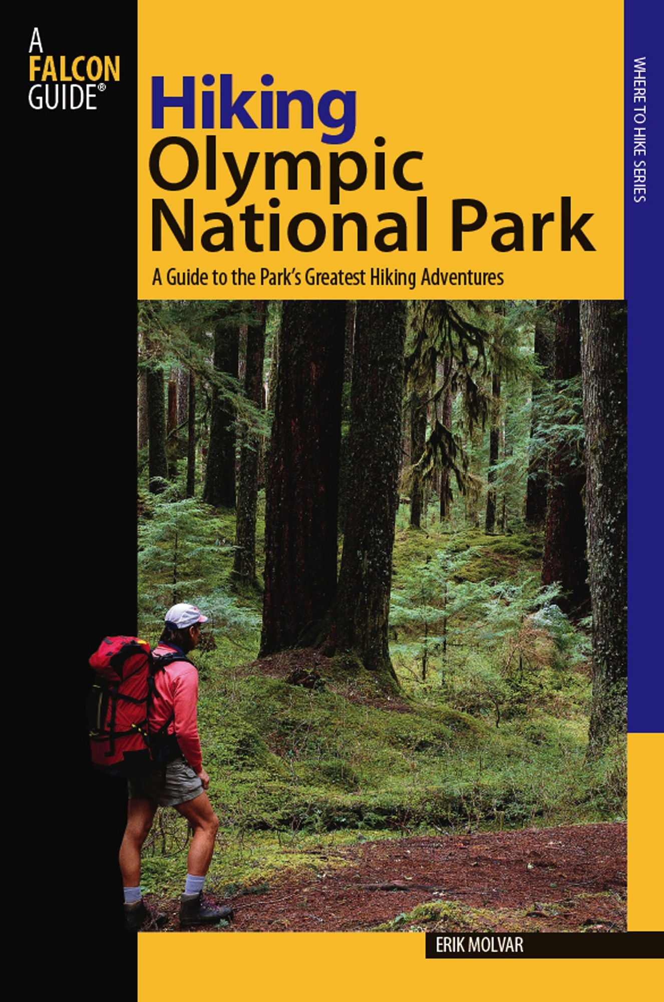 Hiking Olympic National Park: A Guide to the Park's Greatest Hiking Adventures