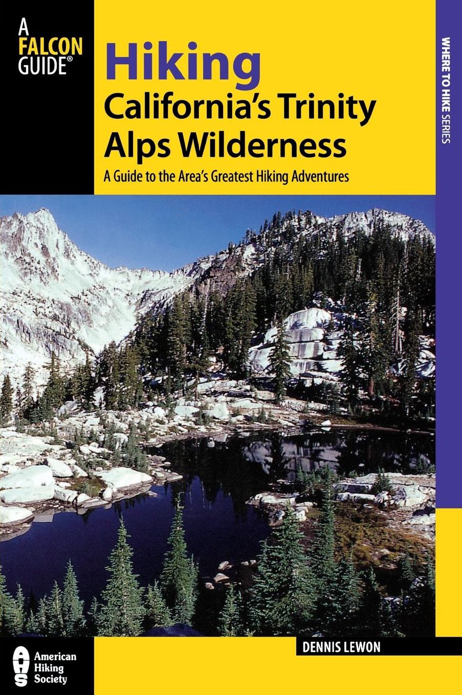 Hiking California's Trinity Alps Wilderness, 2nd: A Guide to the Area's Greatest Hiking Adventures