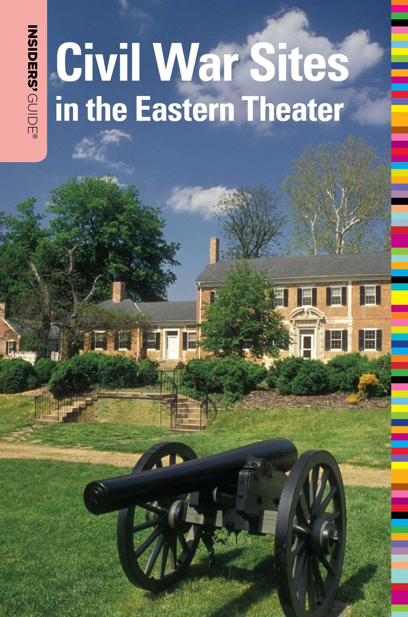 Insiders' Guide to Civil War Sites in the Eastern Theater, 3rd