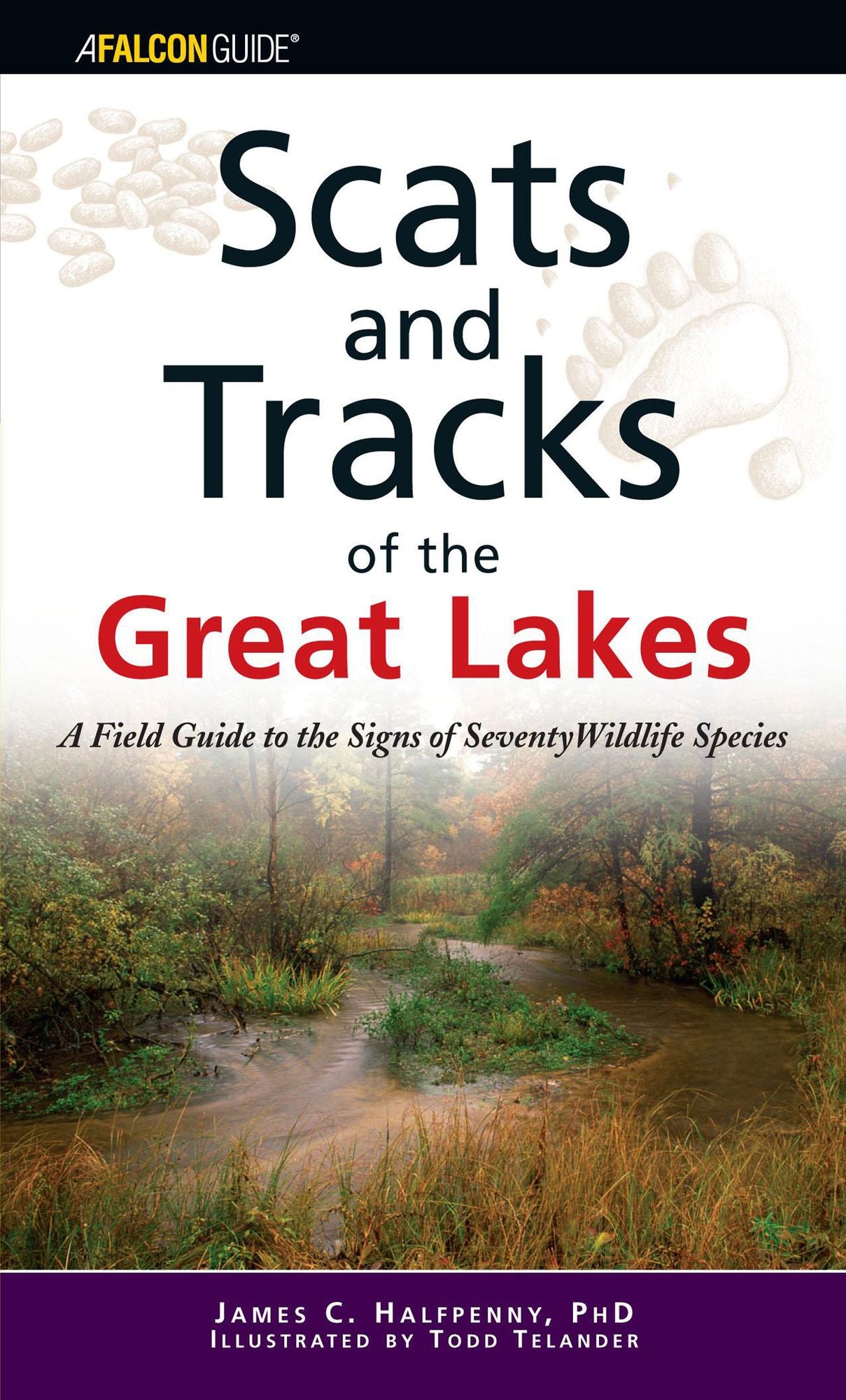 Scats and Tracks of the Great Lakes: A Field Guide to the Signs of Seventy Wildlife Species