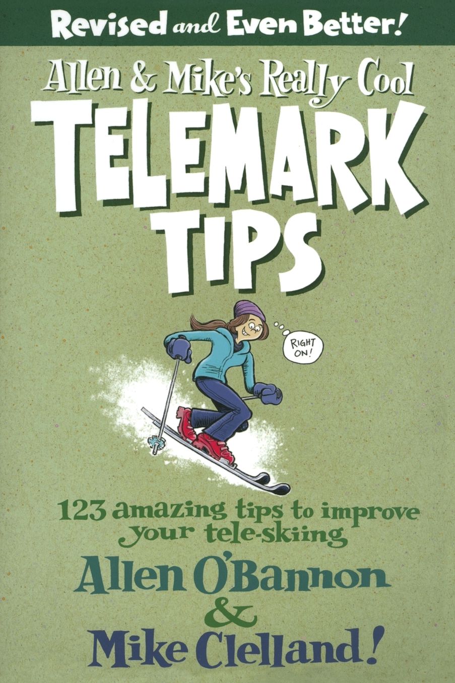 Allen and Mike's Really Cool Telemark Tips, Revised and Even Better!