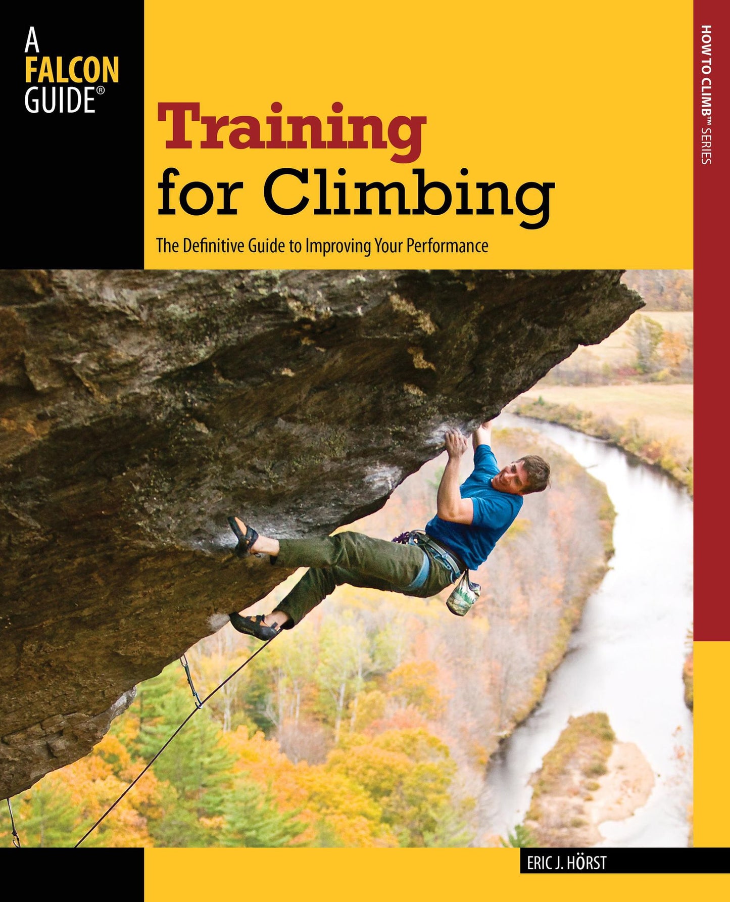 Training for Climbing: The Definitive Guide to Improving Your Performance